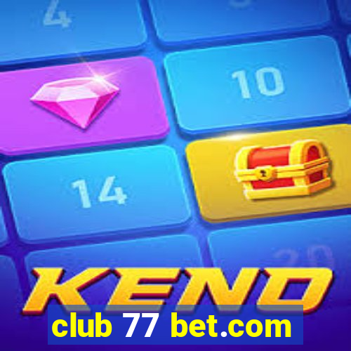 club 77 bet.com